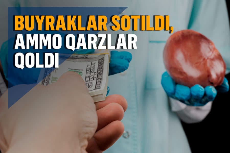“Qarzlardan qutulamiz deb o‘ylagandik, lekin...” - buyragini sotgan er-xotin