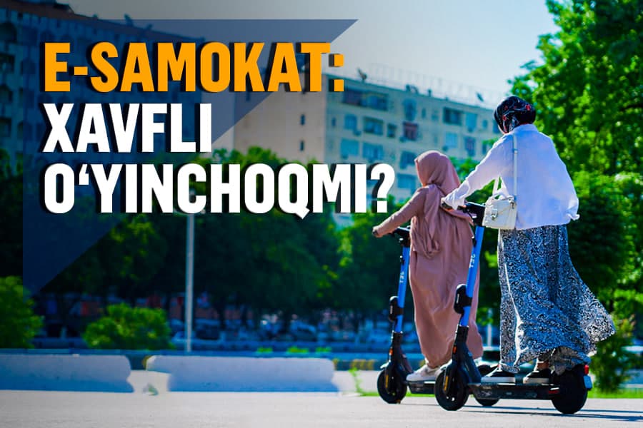 Elektrosamokatlar: tirbandlikdan qutqaruvchimi yo piyodalarga yangi xavf?