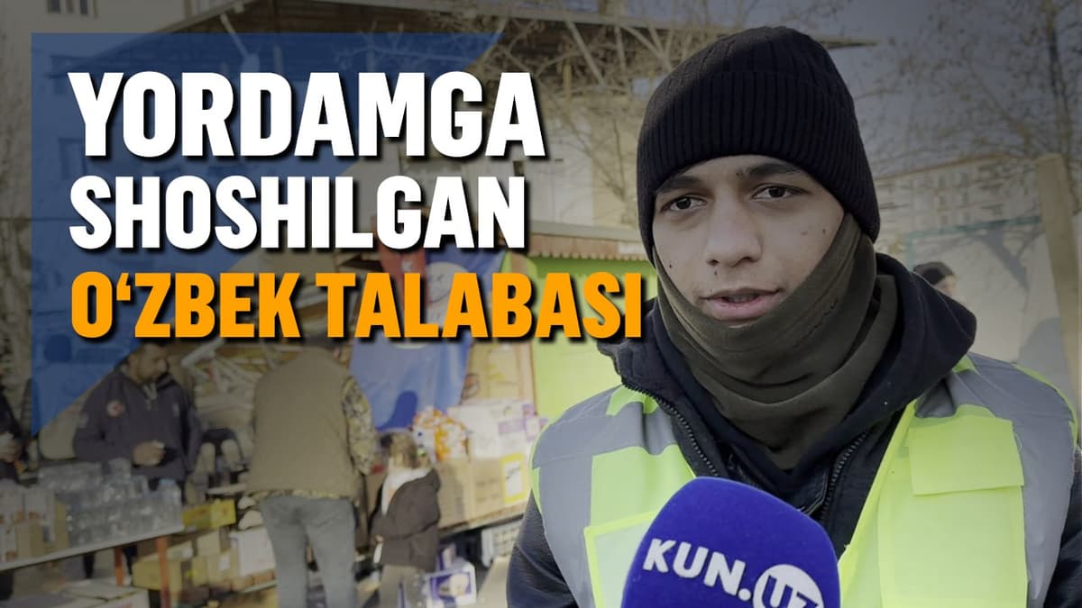 O‘zbekistonlik talaba Sardorbek Turkiyada qutqaruvchilarga yordam bermoqda
