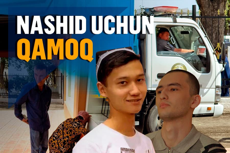 “Qonun o‘zgartirilishi shart” – faollar nashid eshitgani yoki uni ulashgani uchun qamalib ketayotganlar ishi haqida