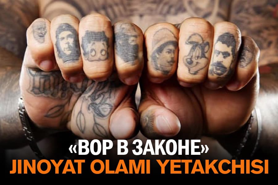“Vor v zakone” – “Qonundagi o‘g‘ri” kim?