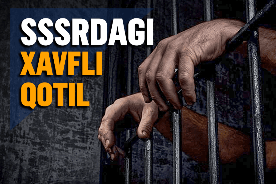 Bir jinoyat tarixi – SSSRdagi eng xavfli qotil nega o‘zbekistonliklarga qasd qilgandi?