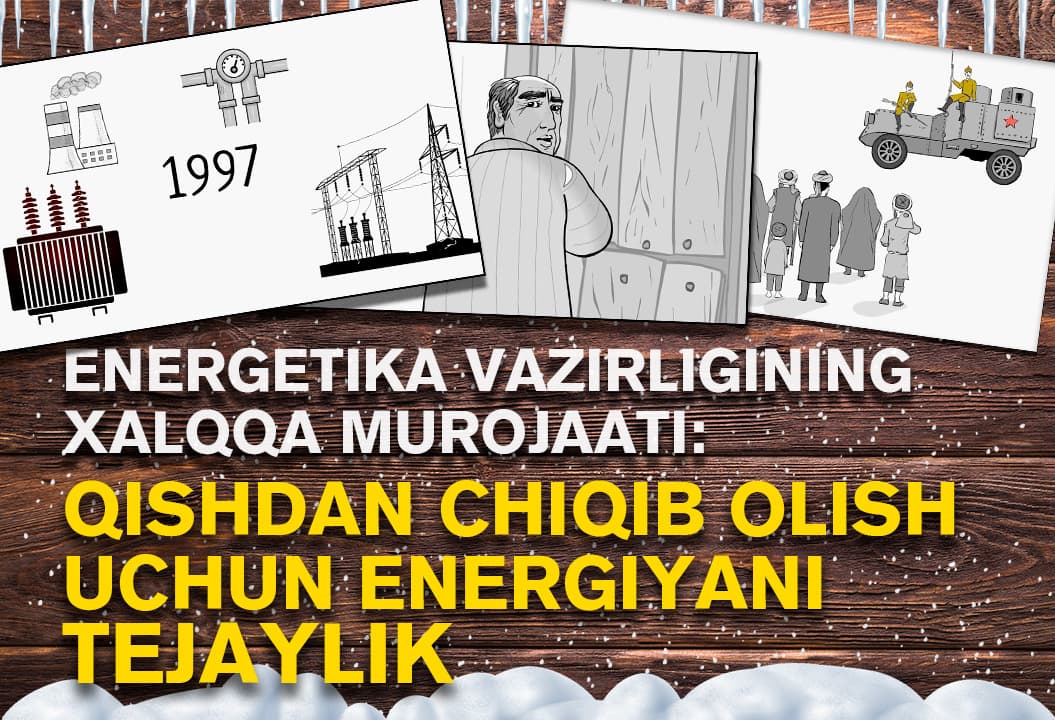 Energetika vazirligining murojaati: Qishdan chiqib olish uchun hammamiz birgalikda energiyani iqtisod qilaylik