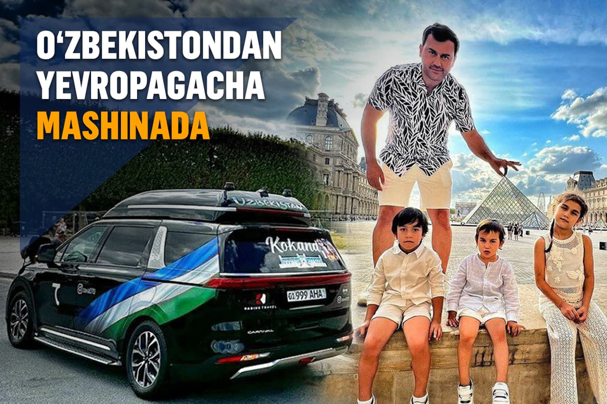 16 davlatda 56 kun: O‘zbekistondan Yevropagacha mashinada borgan sayohatchi oila