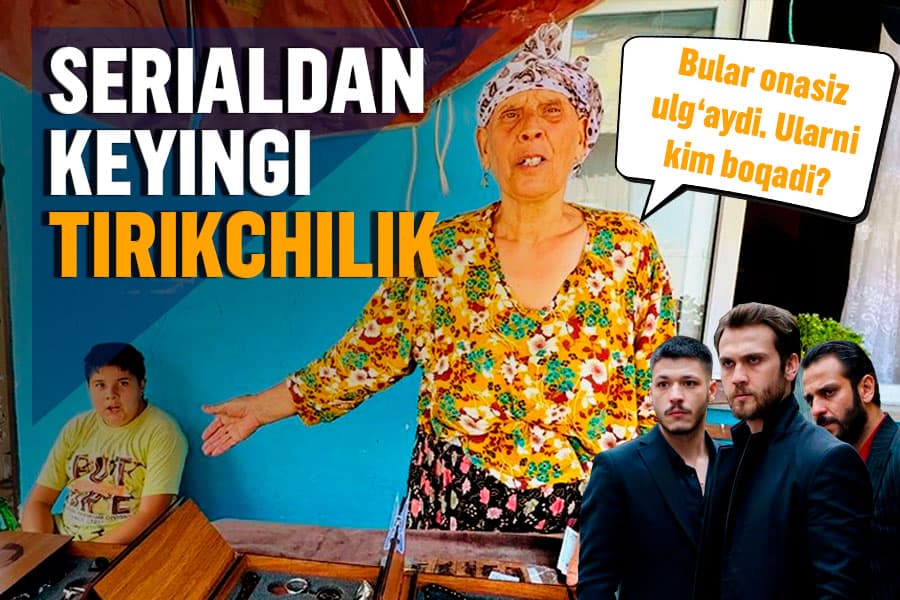 “Seriallar sabab bugun non topyapmiz” – “Chuqur” mahallasida yashovchi Gunesh Elma