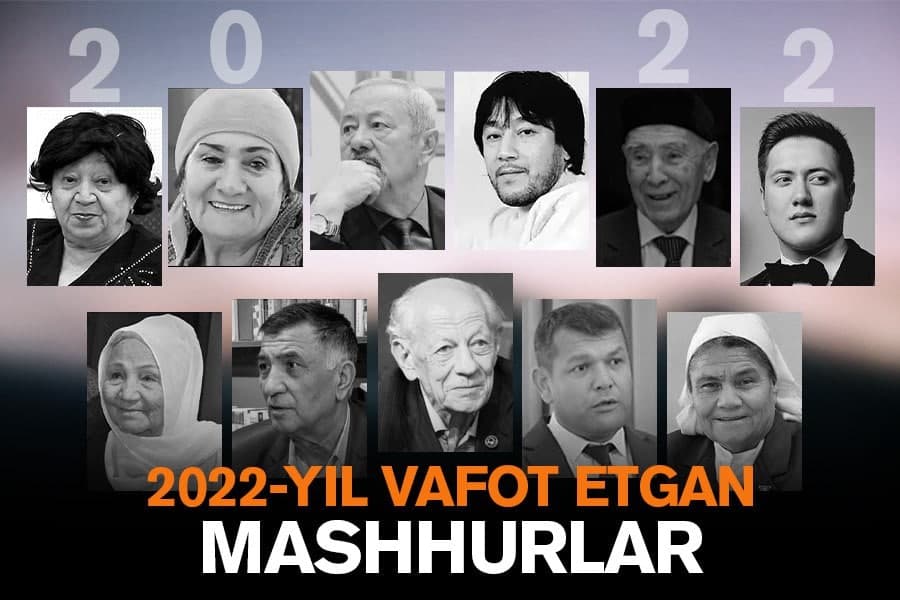 Ortda qolayotgan 2022 yil: O‘zbekiston va dunyo kimlarni yo‘qotdi?