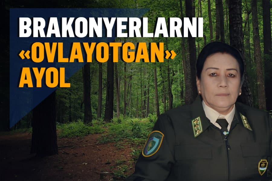 ​​​​​​​«Rahbarman, deb ayollik vazifalarimdan voz kechib qo‘yganim yo‘q» - tabiat muhofazasi tizimidagi yagona ayol rahbar bilan intervyu