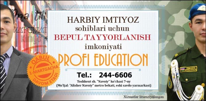 Aktsiya: Profi Education’da harbiy imtiyoz egalari bepul ta'lim olish imkoniyatini qo‘lga kiritishlari mumkin