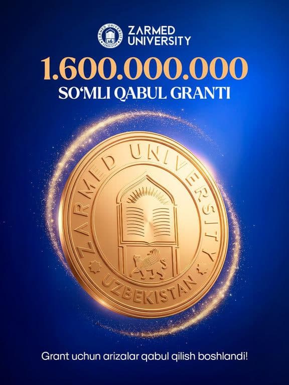 ZARMED universitetida 1,6 milliard so‘mlik “Qabul granti” uchun arizalar qabuli boshlandi