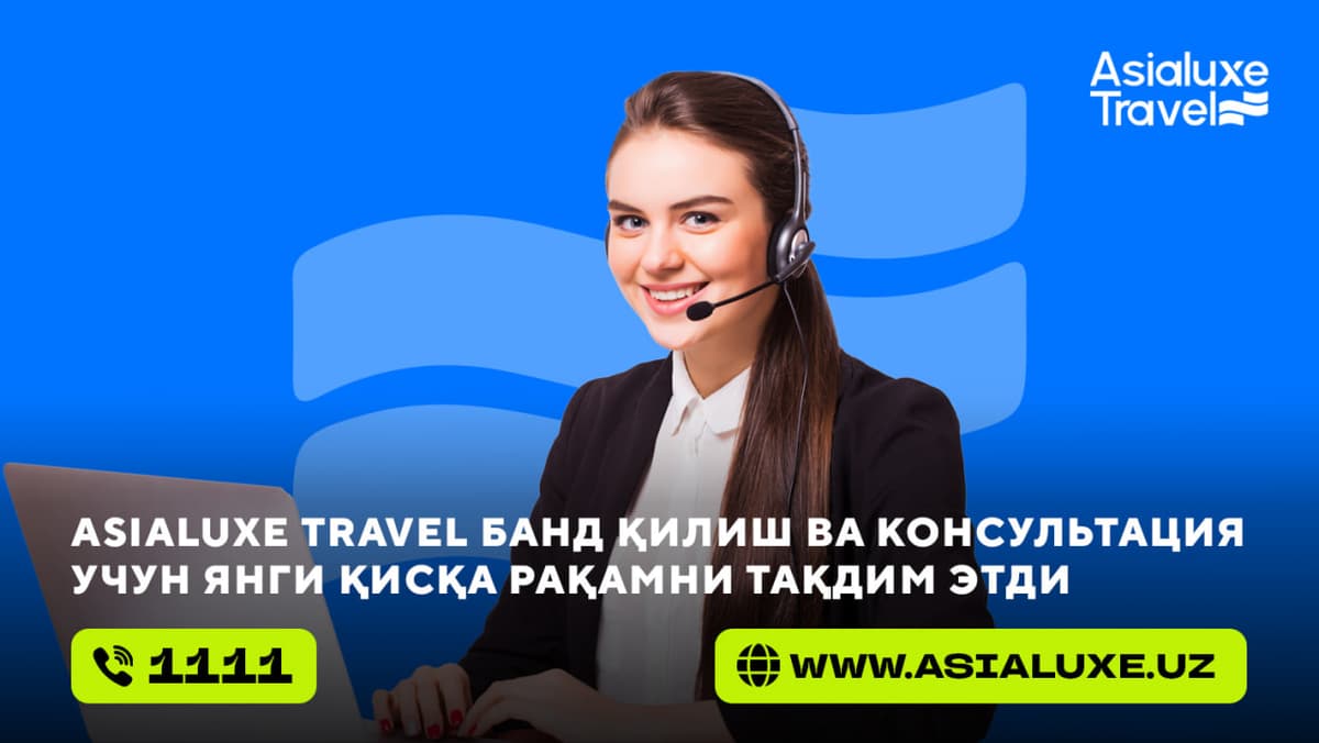 1111: Asialuxe Travel band qilish va konsultatsiya uchun yangi qisqa raqamni taqdim etdi