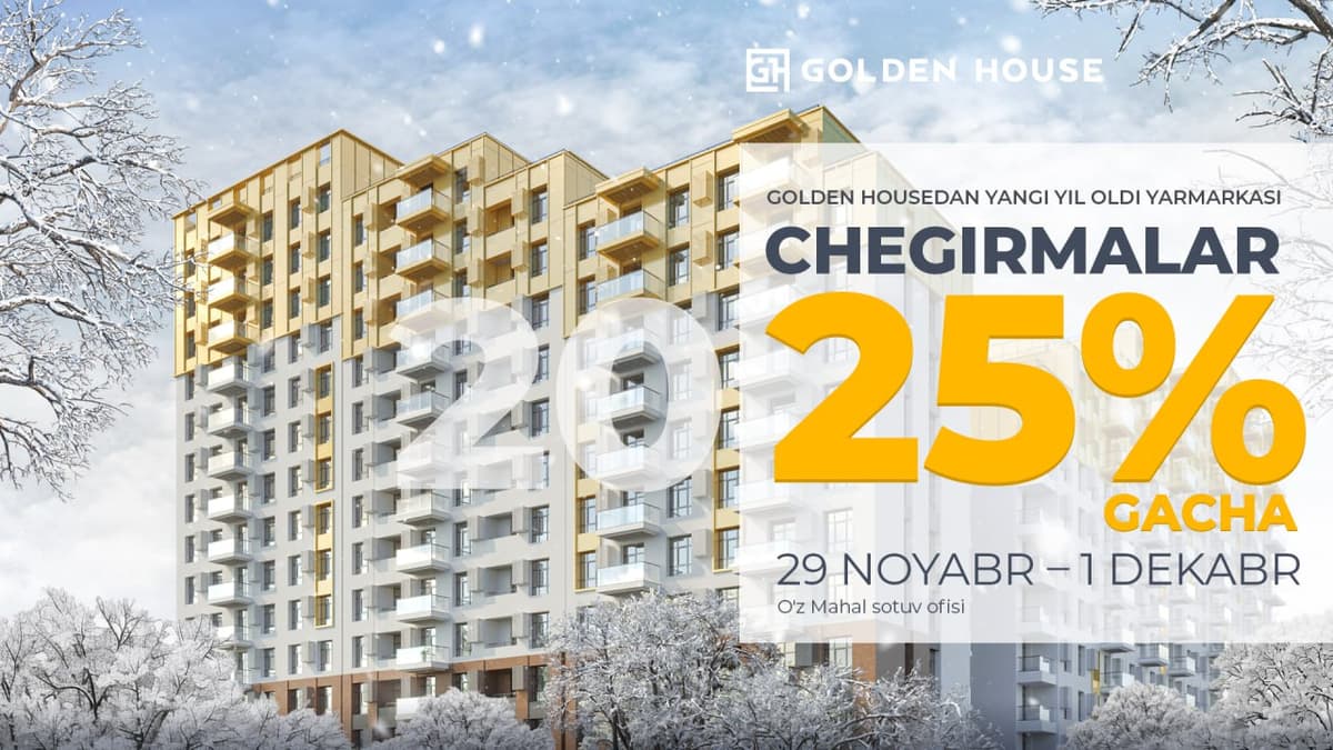 Golden House kompaniyasidan Yangi yil oldi yarmarkasi: 25% gacha chegirmalar