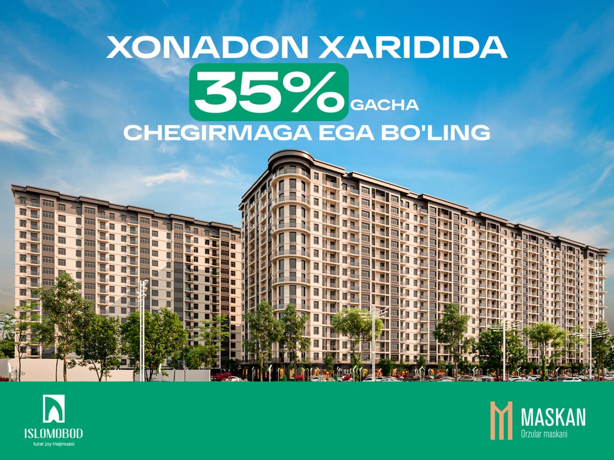 Maskan Development'dan 35% gacha chegirmada xonadon egasiga aylaning!