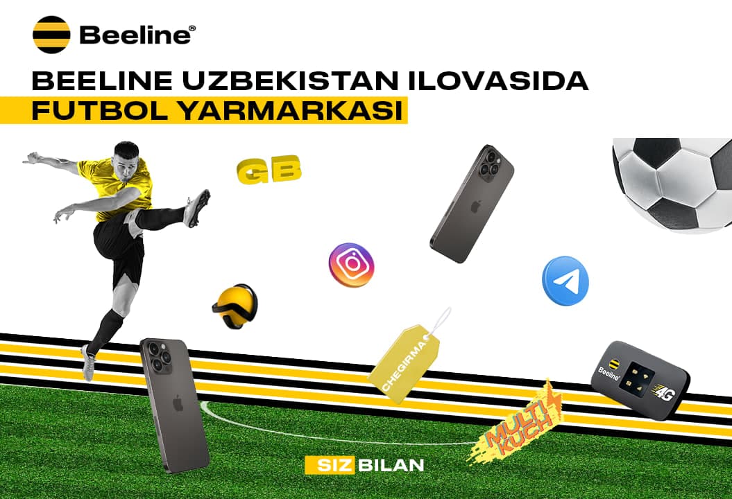 Beeline Uzbekistan sizni “Futbol yarmarkasi”ga taklif qiladi