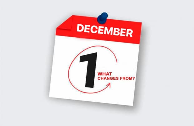 Changes coming into from December 1 announced