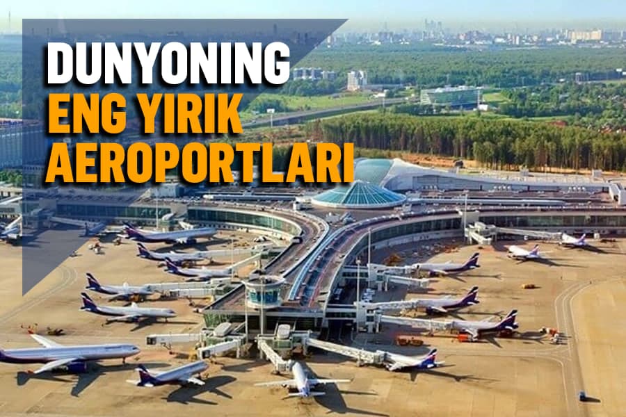 Besh yulduzli mehmonxona, metro bekati va 70 ming mashina uchun avtoturargoh – dunyoning eng yirik aeroportlari