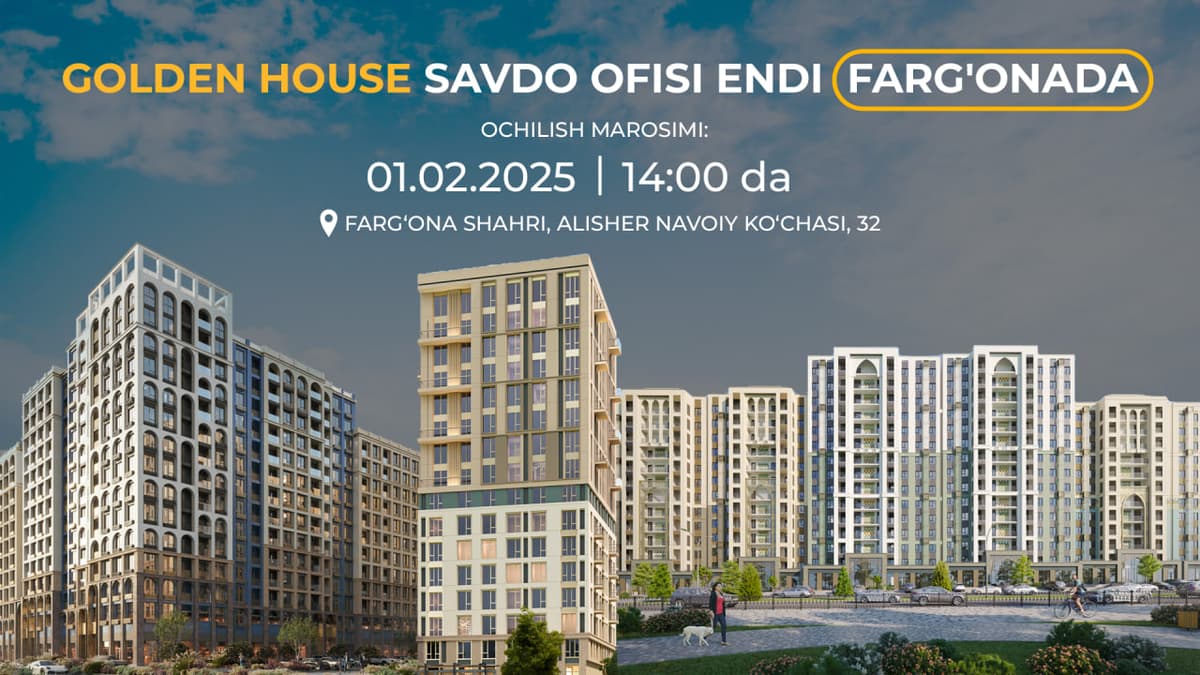 Golden House savdo ofisi endi Farg‘onada!