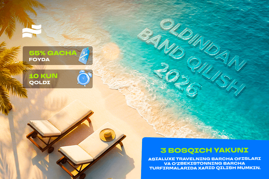 Premium tur-paketlar tugashiga 10 kun qoldi: oldindan band qilish 3-bosqichi yakunlanmoqda