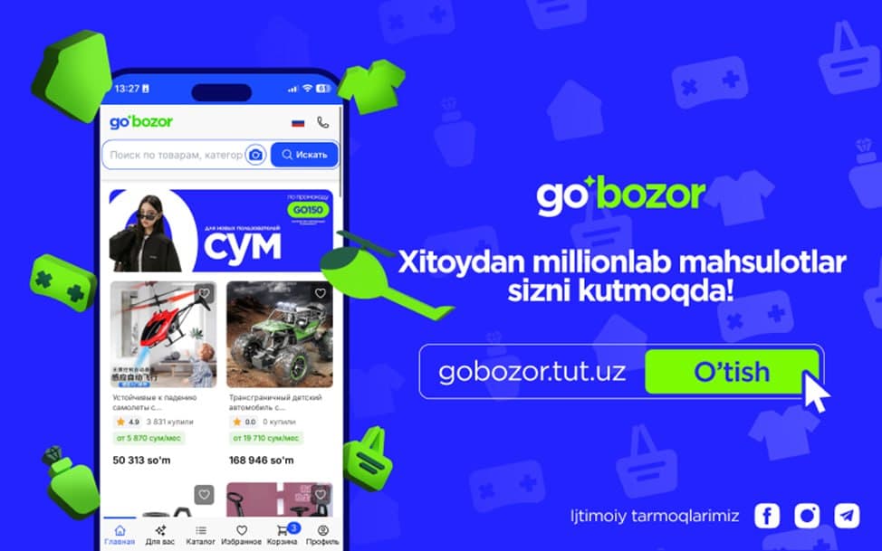 Xaridlarni qanday tejash mumkin? GoBozor o‘zbekistonliklar uchun foydali yechimlarni taklif etadi!