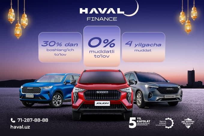 Haval brendi o‘z avtomobillari uchun foizsiz muddatli to‘lovni joriy etmoqda