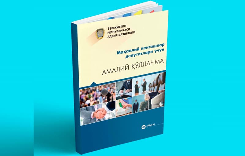 Mahalliy kengashlar deputatlari uchun qo‘llanma ishlab chiqildi