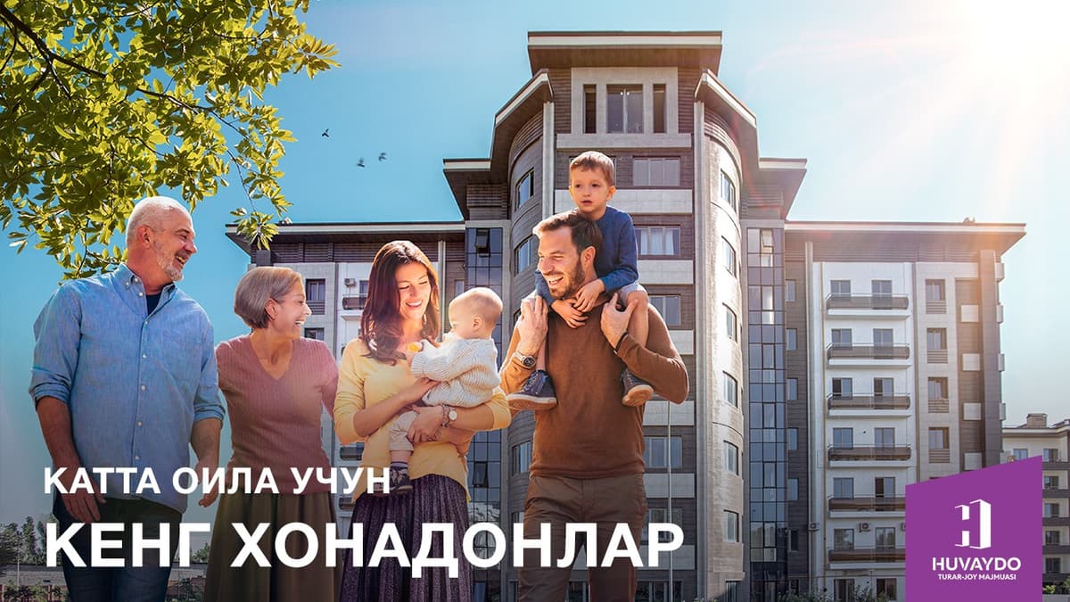 Huvaydo – sizning zamonaviy uyingiz!