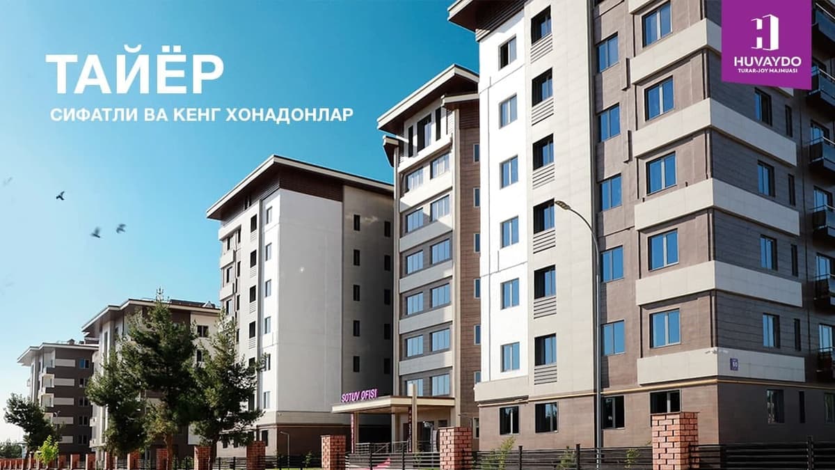 Huvaydo: tayyor, sifatli va keng xonadonlar egasiga aylaning
