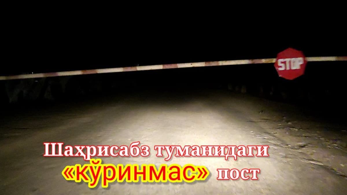 Shahrisabz tumanida «ko‘rinmas» post