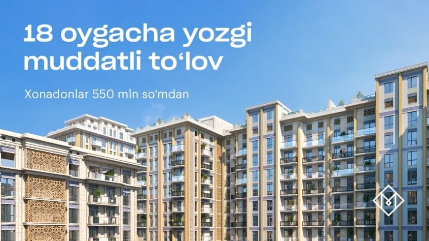 Mirabad Avenue narxi 550 million so‘mdan boshlanadigan apartamentlar uchun 18 oygacha yozgi muddatli to‘lovni e'lon qiladi
