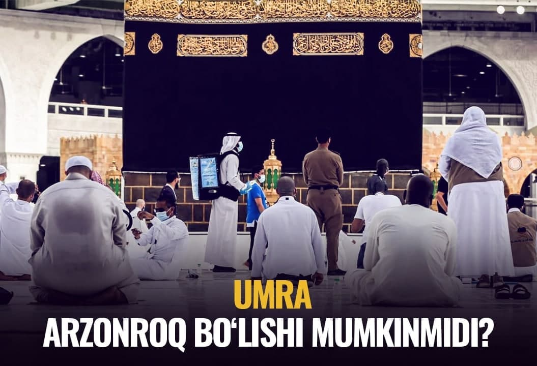 O‘zbekistonliklar uchun Umra-2022 arzonroq bo‘lishi ham mumkin edi. Ammo...