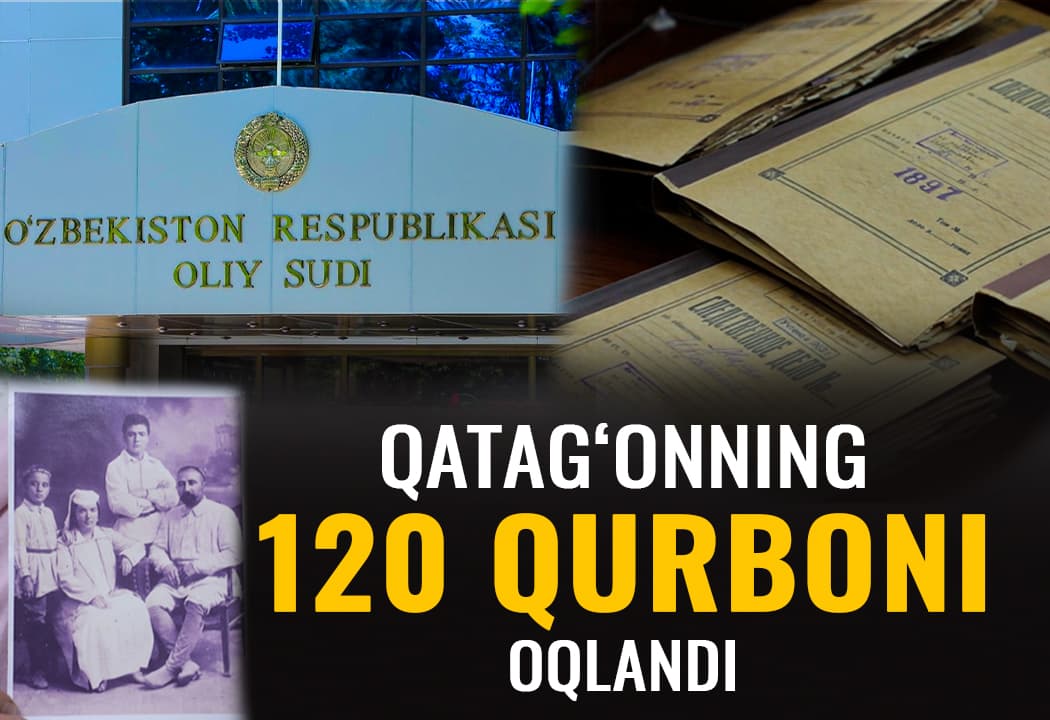 Oliy sud qatag‘on qurbonlaridan yana 120 nafarini oqladi