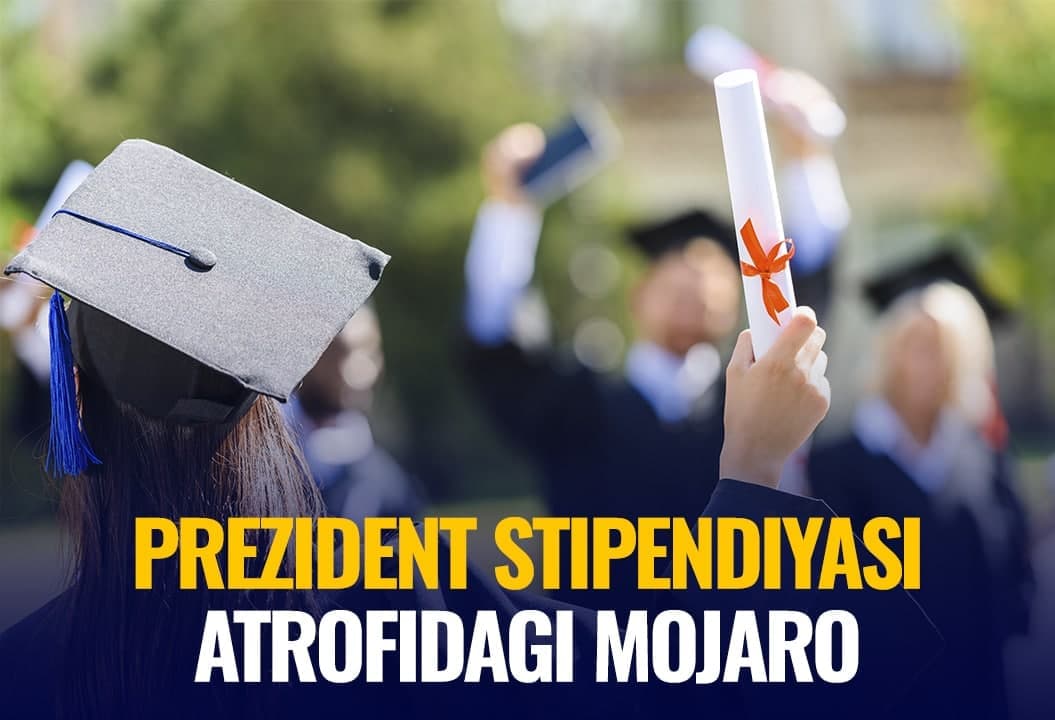 Президент стипендияси атрофида можаро: номзодлар нимадан норози?