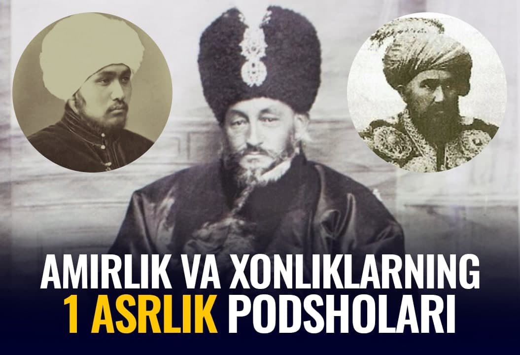 Fotojamlanma: so‘nggi 100 yilda xonliklarni boshqargan hukmdorlar