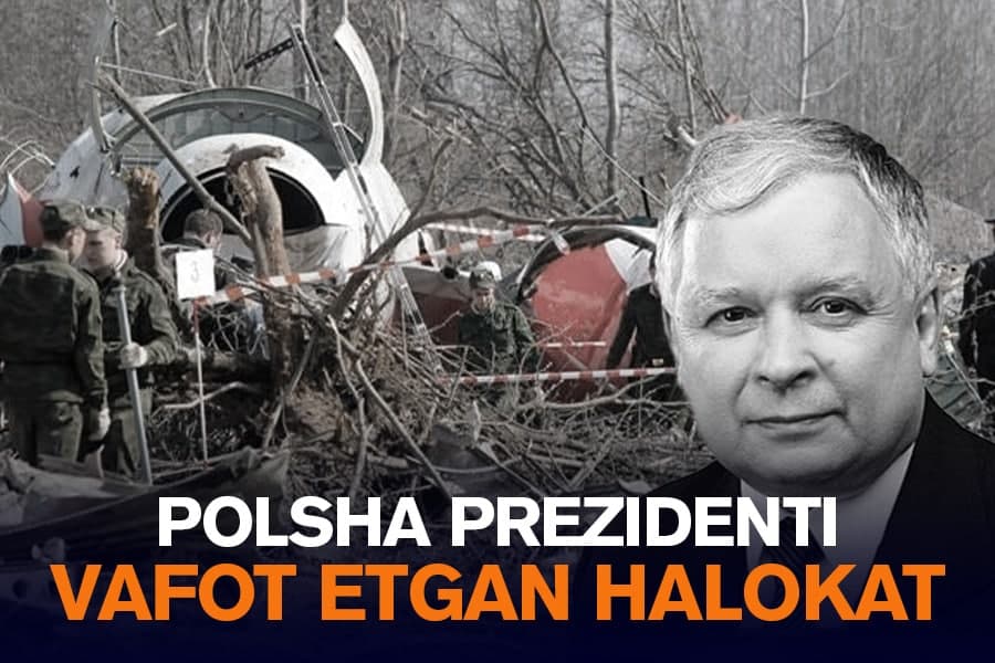 Polsha prezidentining o‘limiga sabab bo‘lgan halokat: yuzga yaqin mansabdor o‘tirgan samolyot nega qulab tushgandi?
