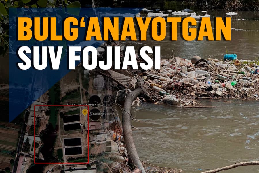 Suv fojiasi – Toshkentda qayta ishlangan kanalizatsiya suvlari Bo‘zsuv kanaliga oqizib yuborilmoqda