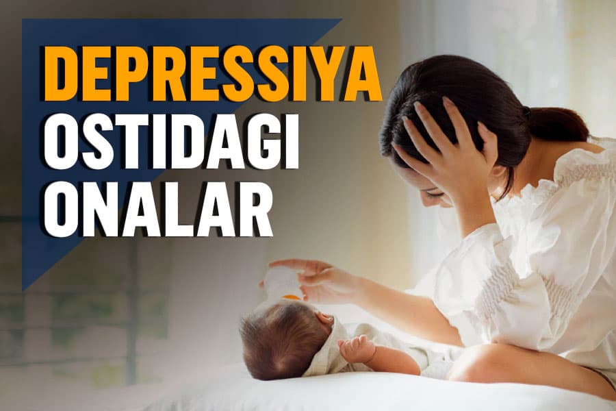 O‘zbek jamiyatiga notanish tushuncha - tug‘uruqdan keyingi depressiya haqida
