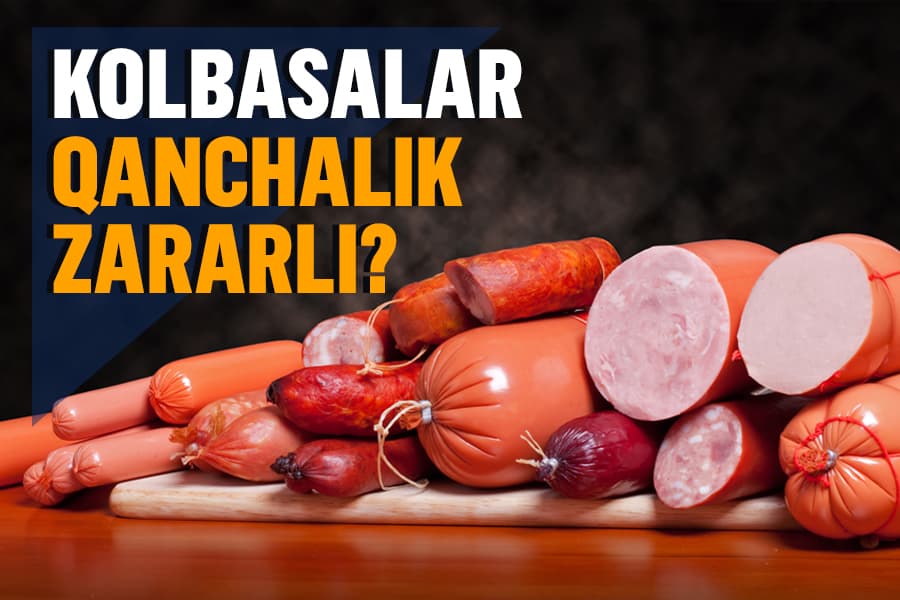 Колбаса маҳсулотлари саратон касаллиги келтириб чиқарадими?