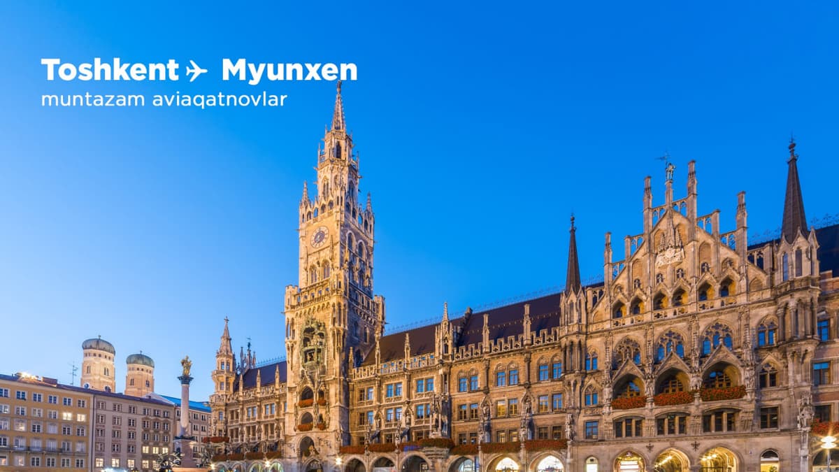 Myunxen: Uzbekistan Airways bilan yangi yo‘nalishni kashf eting