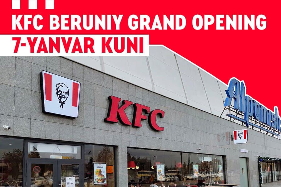 Келаётган шанба куни! Янги KFC Беруний ресторанимизнинг тантанали очилиши!