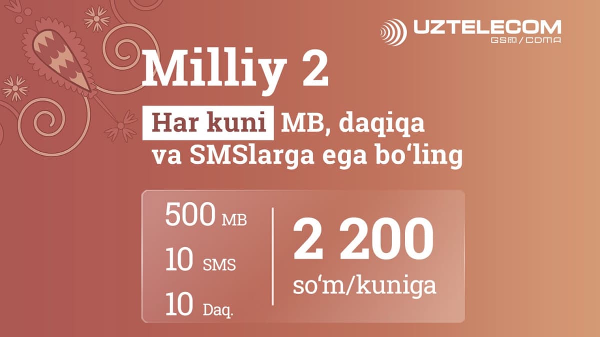 UZTELECOMʼdan MILLIY 2 kunlik tarifi – har kuni megabaytlar, daqiqalar va SMS